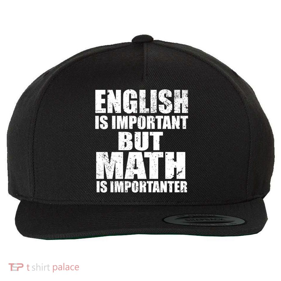 English Is Important But Math Is Importanter Wool Snapback Cap