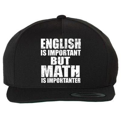 English Is Important But Math Is Importanter Wool Snapback Cap