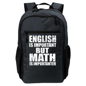 English Is Important But Math Is Importanter Daily Commute Backpack