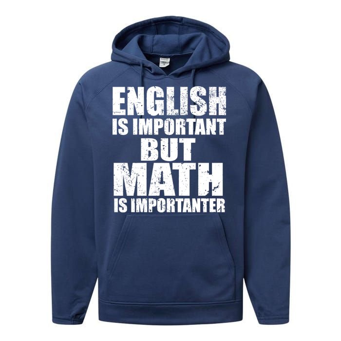 English Is Important But Math Is Importanter Performance Fleece Hoodie