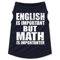 English Is Important But Math Is Importanter Doggie Tank