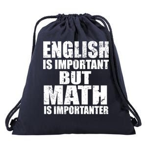 English Is Important But Math Is Importanter Drawstring Bag