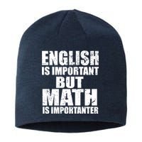 English Is Important But Math Is Importanter Sustainable Beanie