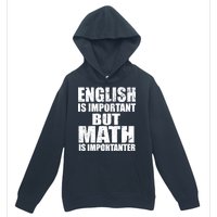 English Is Important But Math Is Importanter Urban Pullover Hoodie