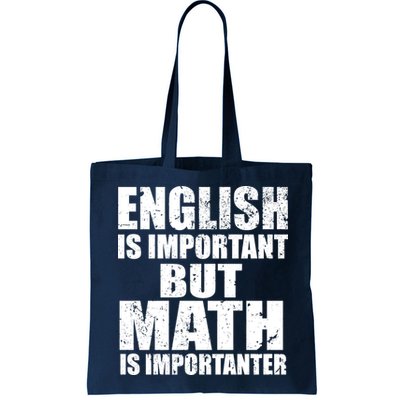 English Is Important But Math Is Importanter Bag