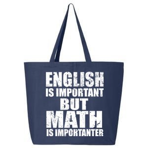 English Is Important But Math Is Importanter 25L Jumbo Tote