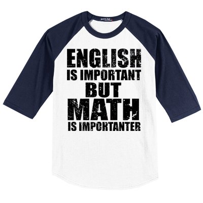 English Is Important But Math Is Importanter Baseball Sleeve Shirt