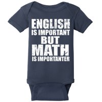 English Is Important But Math Is Importanter Baby Bodysuit