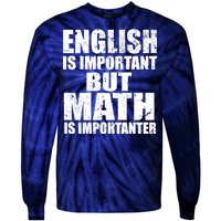 English Is Important But Math Is Importanter Tie-Dye Long Sleeve Shirt