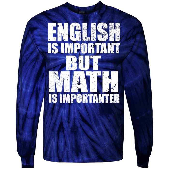 English Is Important But Math Is Importanter Tie-Dye Long Sleeve Shirt