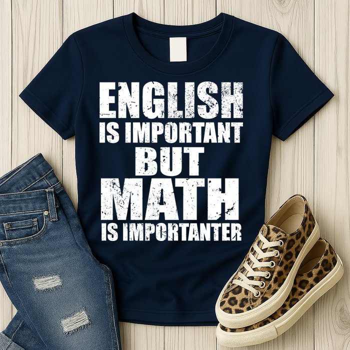 English Is Important But Math Is Importanter Womens T-Shirt
