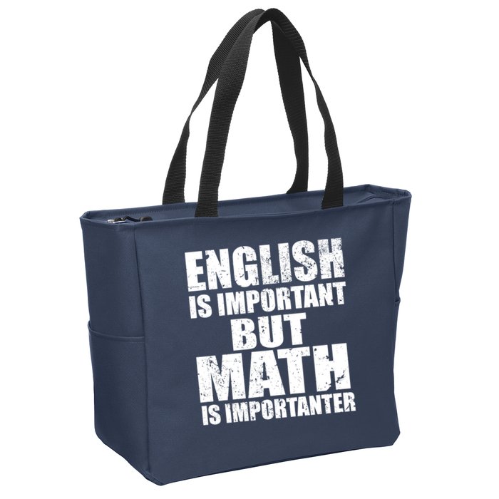 English Is Important But Math Is Importanter Zip Tote Bag