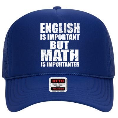 English Is Important But Math Is Importanter High Crown Mesh Back Trucker Hat