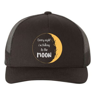 Every Night I’M Talking To The Moon Aesthetic Space Yupoong Adult 5-Panel Trucker Hat