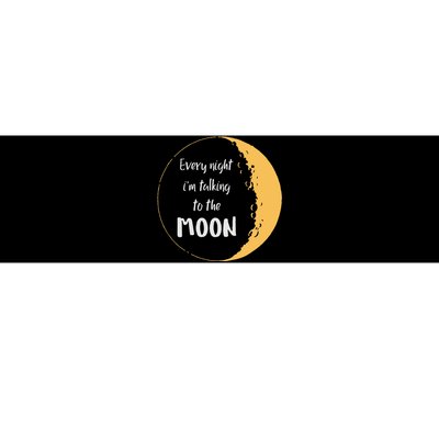 Every Night I’M Talking To The Moon Aesthetic Space Bumper Sticker