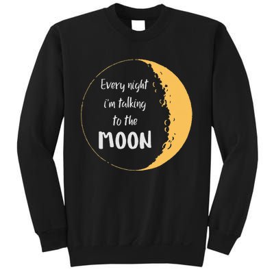 Every Night I’m Talking To The Moon Aesthetic Space Sweatshirt