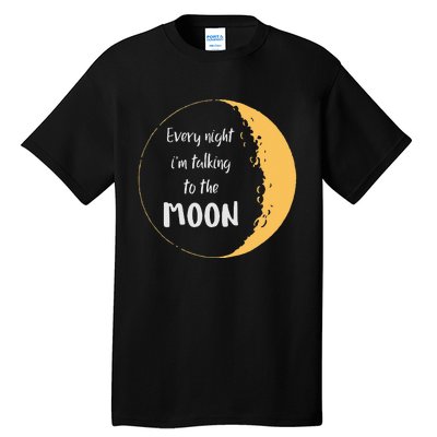 Every Night I’m Talking To The Moon Aesthetic Space Tall T-Shirt