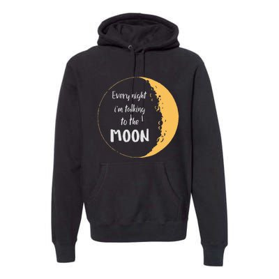 Every Night I’m Talking To The Moon Aesthetic Space Premium Hoodie