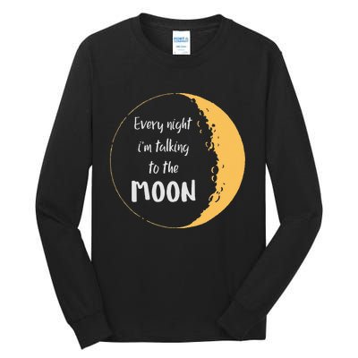 Every Night I’m Talking To The Moon Aesthetic Space Tall Long Sleeve T-Shirt