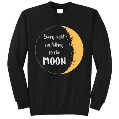 Every Night I’m Talking To The Moon Aesthetic Space Tall Sweatshirt