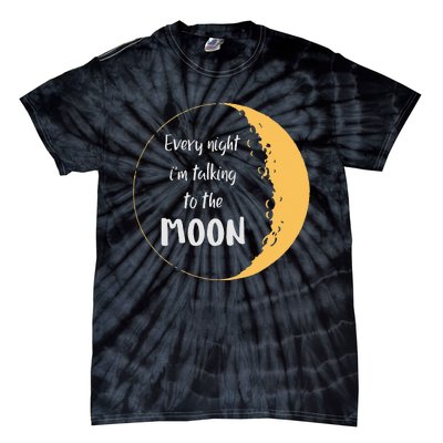 Every Night I’m Talking To The Moon Aesthetic Space Tie-Dye T-Shirt