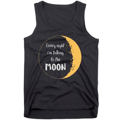 Every Night I’m Talking To The Moon Aesthetic Space Tank Top