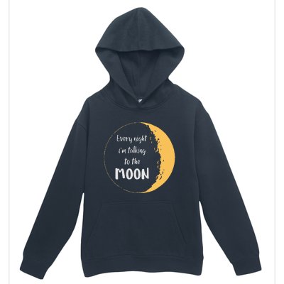 Every Night I’m Talking To The Moon Aesthetic Space Urban Pullover Hoodie