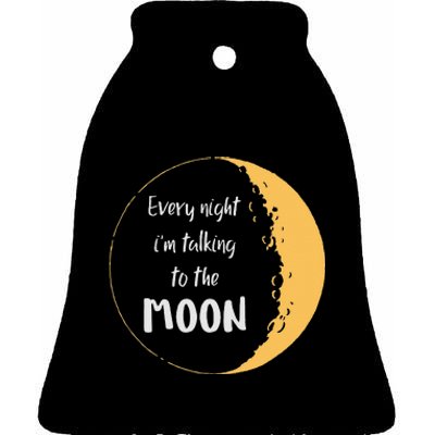 Every Night I’m Talking To The Moon Aesthetic Space Ceramic Bell Ornament