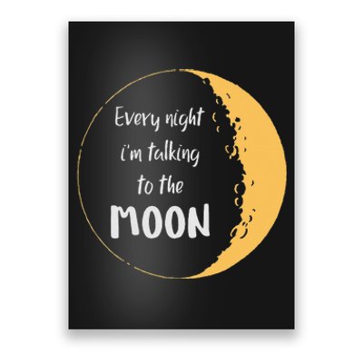 Every Night I’m Talking To The Moon Aesthetic Space Poster