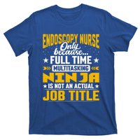 Endoscopy Nurse Job Title Funny Endoscopy Caregiver Gift T-Shirt