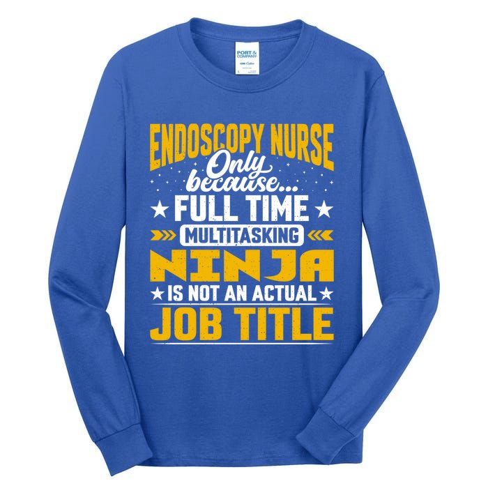 Endoscopy Nurse Job Title Funny Endoscopy Caregiver Gift Tall Long Sleeve T-Shirt