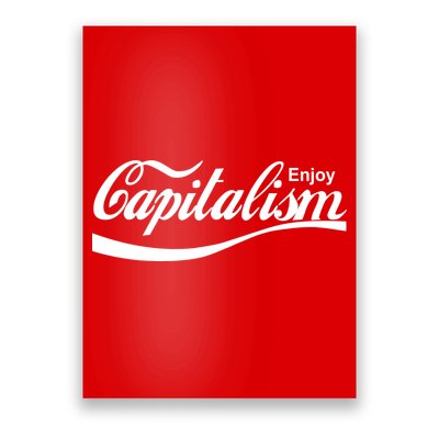 Enjoy Capitalism Poster