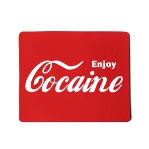 Enjoy Cocaine Mousepad