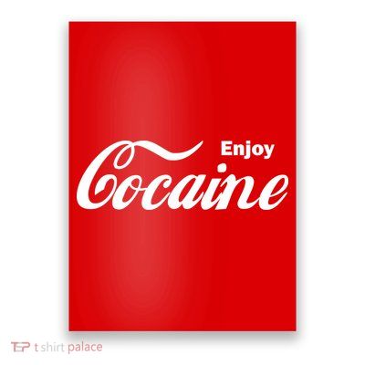 Enjoy Cocaine Poster