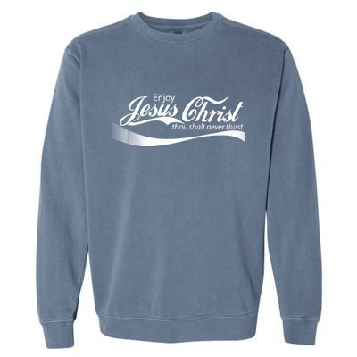 Enjoy Jesus Christ Thou Shalt Never Thirst Garment-Dyed Sweatshirt