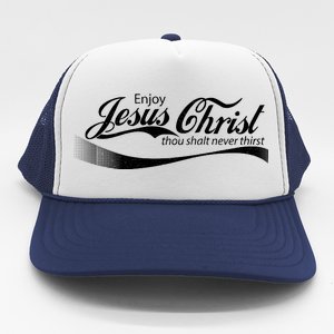 Enjoy Jesus Christ Thou Shalt Never Thirst Trucker Hat