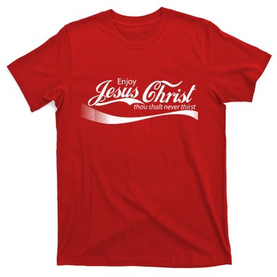 Enjoy Jesus Christ Thou Shalt Never Thirst T-Shirt