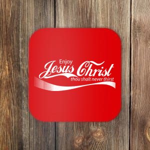 Enjoy Jesus Christ Thou Shalt Never Thirst Coaster