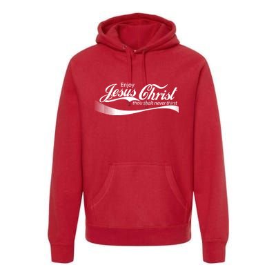 Enjoy Jesus Christ Thou Shalt Never Thirst Premium Hoodie