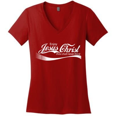 Enjoy Jesus Christ Thou Shalt Never Thirst Women's V-Neck T-Shirt