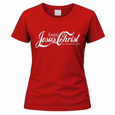 Enjoy Jesus Christ Thou Shalt Never Thirst Funny Women's T-Shirt