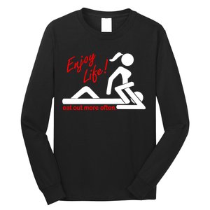 Enjoy Life Eat Out More Often Long Sleeve Shirt