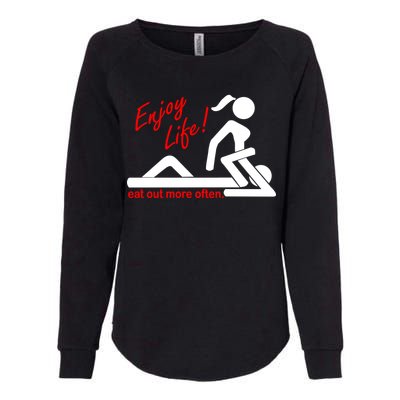 Enjoy Life Eat Out More Often Womens California Wash Sweatshirt