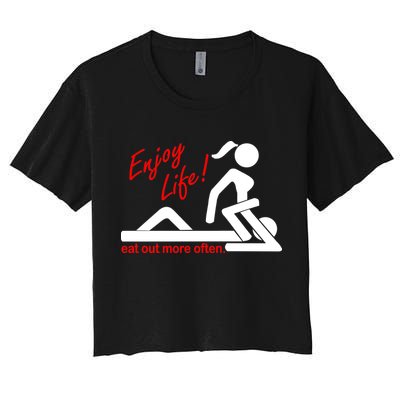 Enjoy Life Eat Out More Often Women's Crop Top Tee