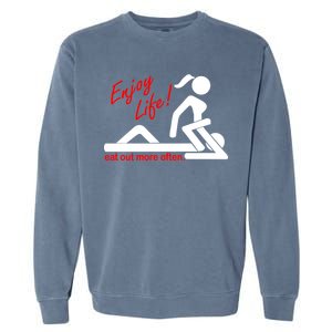 Enjoy Life Eat Out More Often Garment-Dyed Sweatshirt