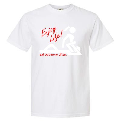 Enjoy Life Eat Out More Often Garment-Dyed Heavyweight T-Shirt