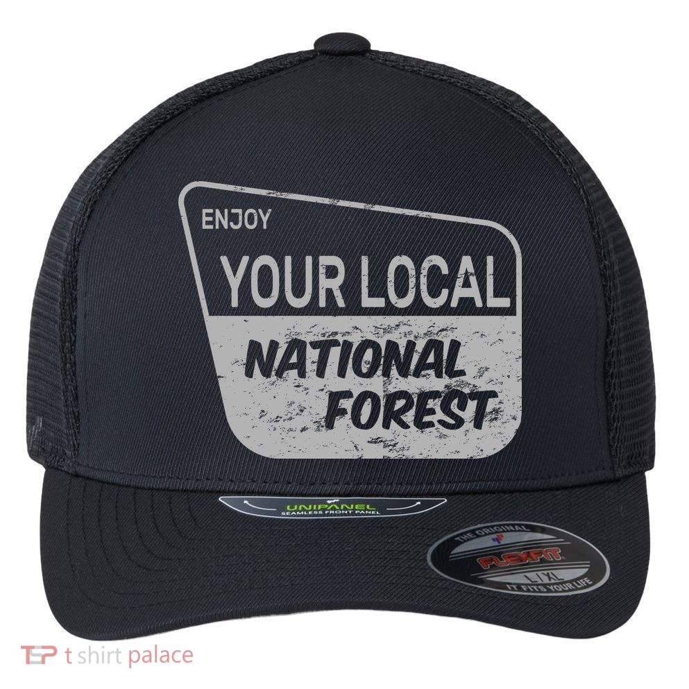 Enjoy Your Local National Forest Flexfit Unipanel Trucker Cap