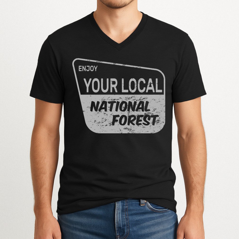 Enjoy Your Local National Forest V-Neck T-Shirt