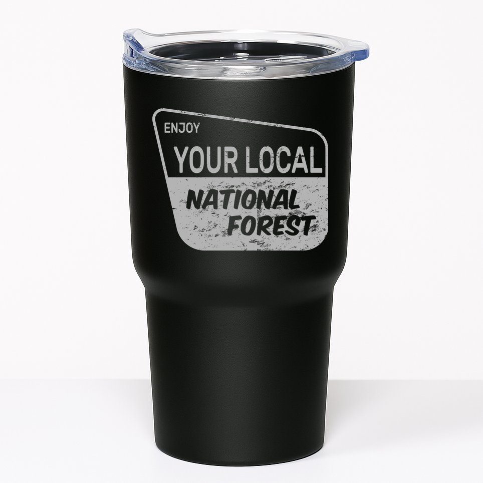 Enjoy Your Local National Forest Tumbler