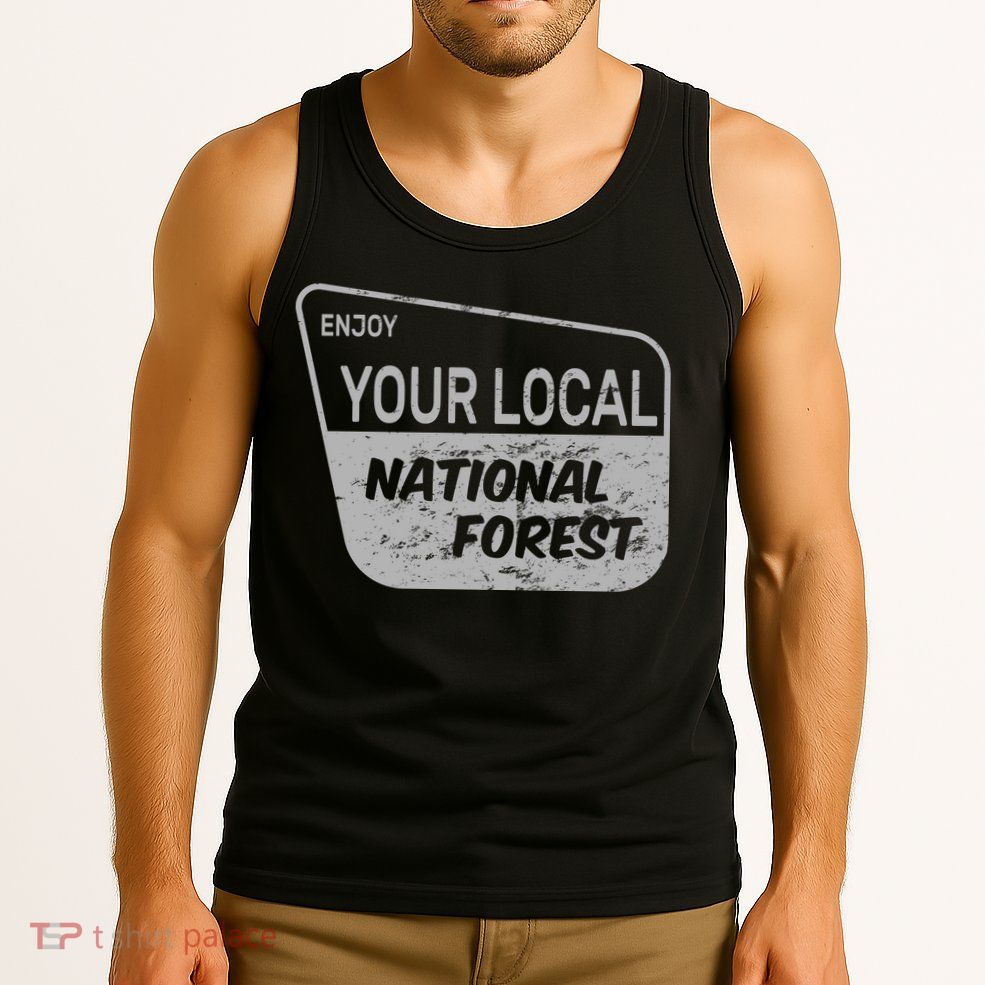 Enjoy Your Local National Forest Tank Top